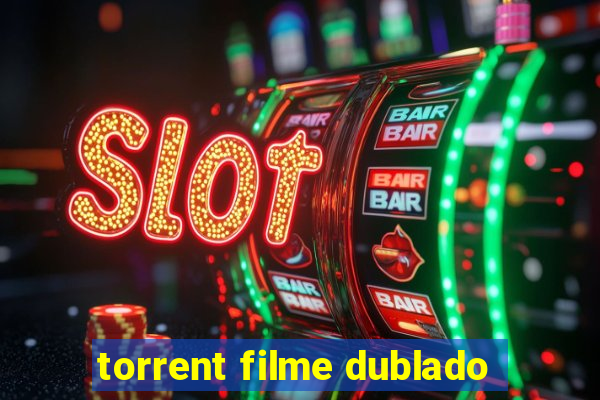 torrent filme dublado